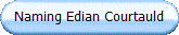 Naming Edian Courtauld